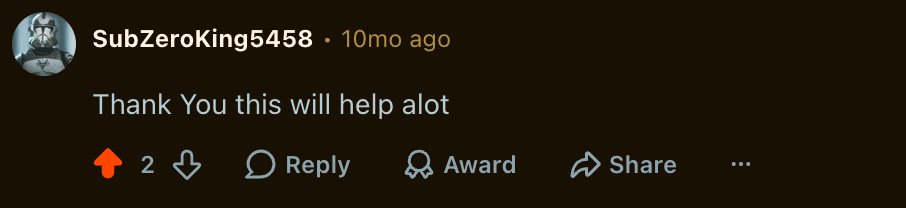 Reddit comment from SubZeroKing5458: "Thank You this will help alot"